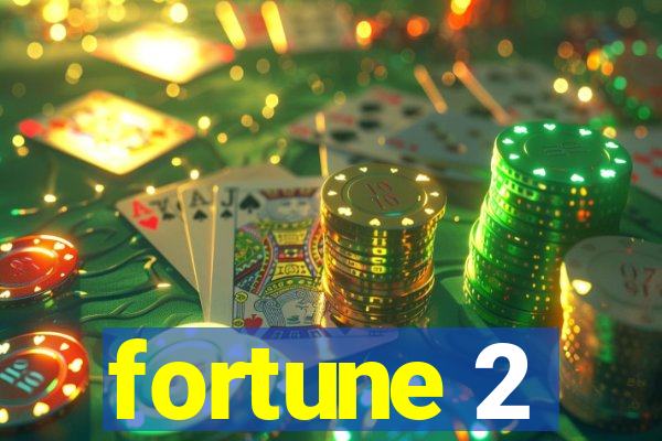 fortune 2